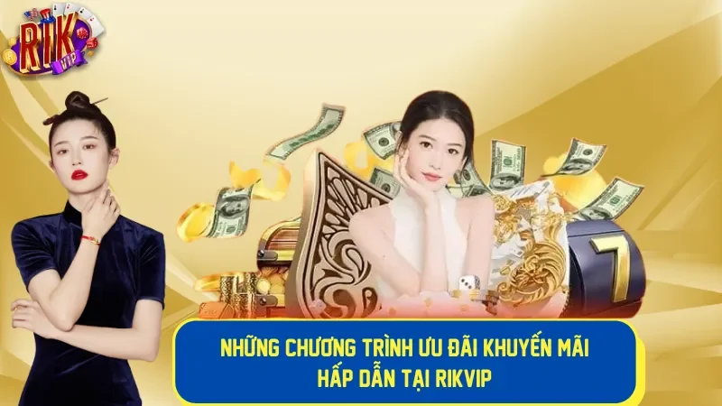 ưu đãi RIKVIP THÁNG 10!